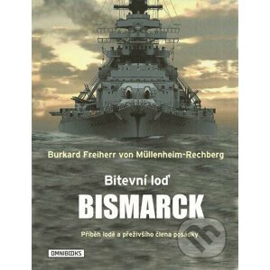 E-kniha Bitevní loď Bismarck - Burkard Freiherr von Müllenheim-Rechberg