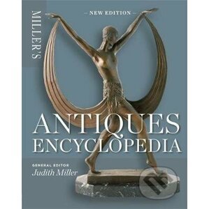 Miller's Antiques Encyclopedia - Judith Miller