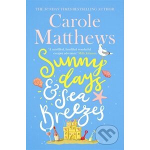 Sunny Days and Sea Breezes - Carole Matthews