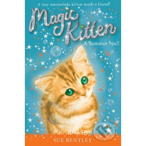 Magic Kitten: A Summer Spell - Sue Bentley