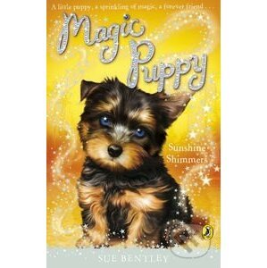 Magic Puppy: Sunshine Shimmers - Sue Bentley