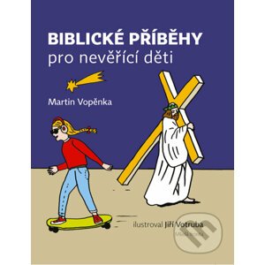 E-kniha Biblické příběhy pro nevěřící děti - Martin Vopěnka