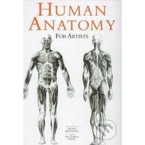 Human Anatomy for Artists - Andras Szunyoghy (ilustrátor)