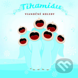 Tiramisu: Vianočné koledy - Tiramisu