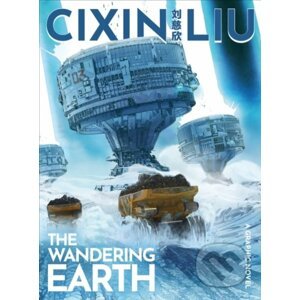 The Wandering Earth - Cixin Liu, Stefano Raffaele (ilustrátor)
