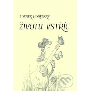 E-kniha Životu vstříc - Zdeněk Horenský