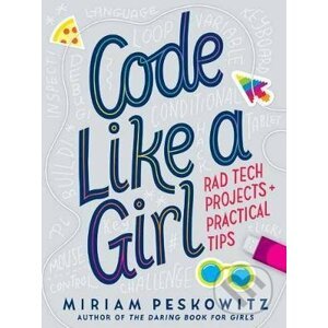 Code Like a Girl - Miriam Peskowitz