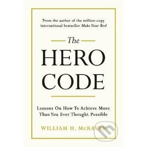 The Hero Code - William H. McRaven