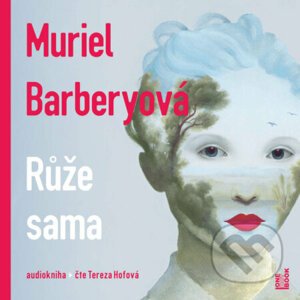 Růže sama - Muriel Barbery