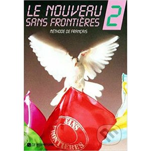 Le nouveau sans frontiéres: 2 Livre de l´éleve - Philippe Dominique