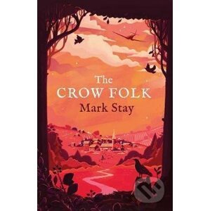 The Crow Folk - Mark Stay