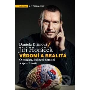 E-kniha Vědomí a realita - Jiří Horáček, Daniela Drtinová