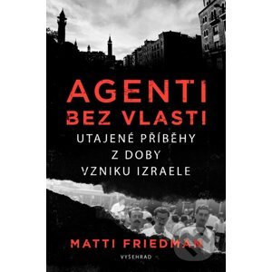 E-kniha Agenti bez vlasti - Matti Friedman