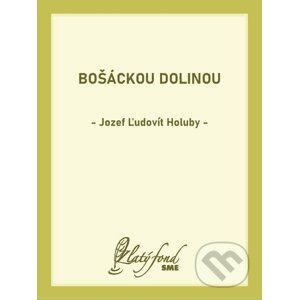 E-kniha Bošáckou dolinou - Jozef Ľudovít Holuby