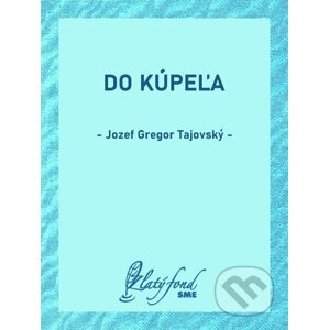 E-kniha Do kúpeľa - Jozef Gregor Tajovský