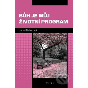 E-kniha Bůh je můj životní program - Jana Sieberová