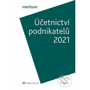 E-kniha MERITUM Účetnictví podnikatelů 2021 - Jiří Strouhal, Ivan Brychta, Miroslav Bulla