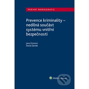 E-kniha Prevence kriminality – nedílná součást systému vnitřní bezpečnosti - Jana Firstová, David Zámek