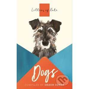 Letters of Note: Dogs - Shaun Usher