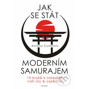 E-kniha Jak se stát moderním samurajem - Antony Cummins