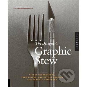 The Designer's Graphic Stew - Timothy Samara