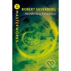Needle in a Timestack - Robert Silverberg