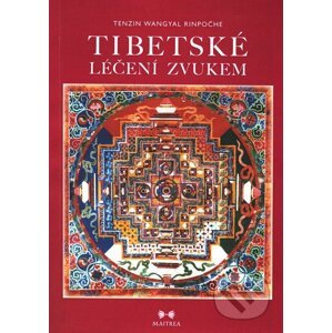 Tibetské léčení zvukem + CD - Rinpočhe, Wangyal Tenzin