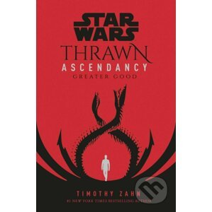 Star Wars - Thrawn Ascendancy: Greater Good - Timothy Zahn