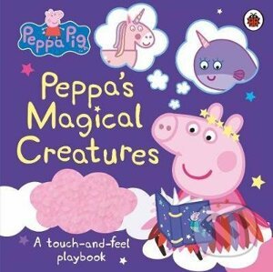 Peppa Pig: Peppa’s Magical Creatures - Penguin Books