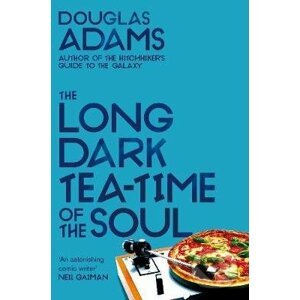 The Long Dark Tea-Time of the Soul - Douglas Adams