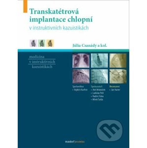 Transkatétrová implantace chlopní v instruktivních kazuistikách - Júlia Csanády