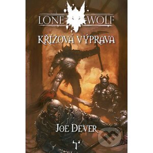 Lone Wolf Křížová výprava - Joe Dever