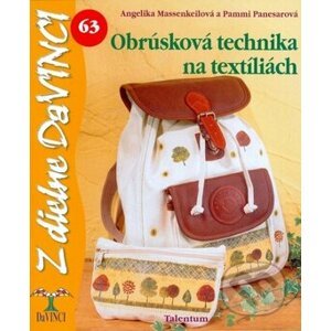 Obrúsková technika na textíliách - Angelika Massenkeil, Pammi Panesar