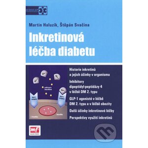 Inkretinová léčba diabetu - Martin Haluzík, Štěpán Svačina