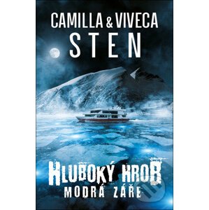 Hluboký hrob Modrá záře - Viveca Sten, Camilla Sten