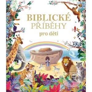 Biblické příběhy pro děti - Slovart CZ