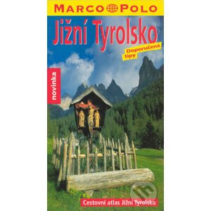 Jižní Tyrolsko: Doporučené tipy - Marco Polo