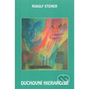 Duchovní hierarchie - Rudolf Steiner