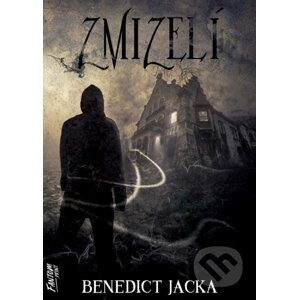 E-kniha Zmizelí - Benedict Jacka