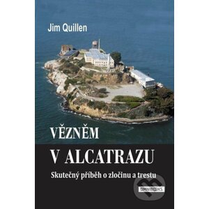 E-kniha Vězněm v Alcatrazu - Jim Quillen