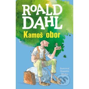 Kamoš obor - Roald Dahl, Quentin Blake (ilustrátor)