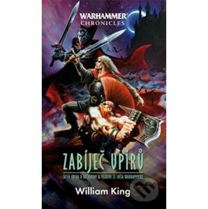 Warhammer Chronicles - Zabiječ upírů - William King
