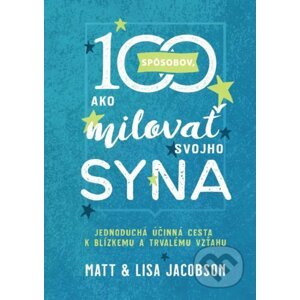 100 spôsobov, ako milovať svojho syna - Matt Jacobson, Lisa Jacobson