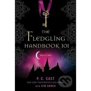 The Fledgling Handbook 101 - P.C. Cast