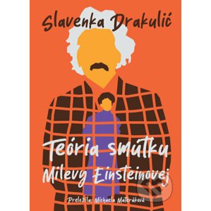 Teória smútku Milevy Einsteinovej - Slavenka Drakulić