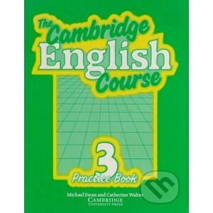 The Cambridge English Course 3 - Practice Book - Michael Swan, Catherine Walter