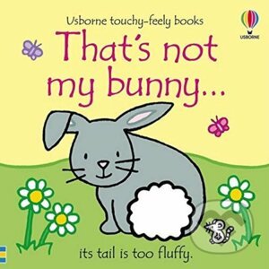 That's Not My Bunny - Fiona Watt, Rachel Wells (ilustrátor)