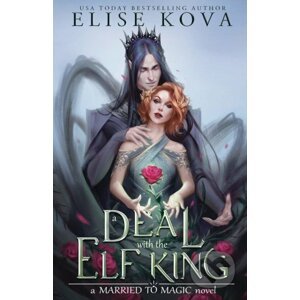 A Deal with the Elf King - Elise Kova