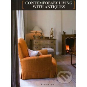 Contemporary Living With Antiques - Beta-Plus