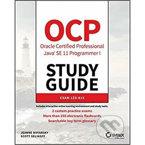 OCP Oracle Certified Professional Java SE 11 Programmer I Study Guide - Jeanne Boyarsky, Scott Selikoff